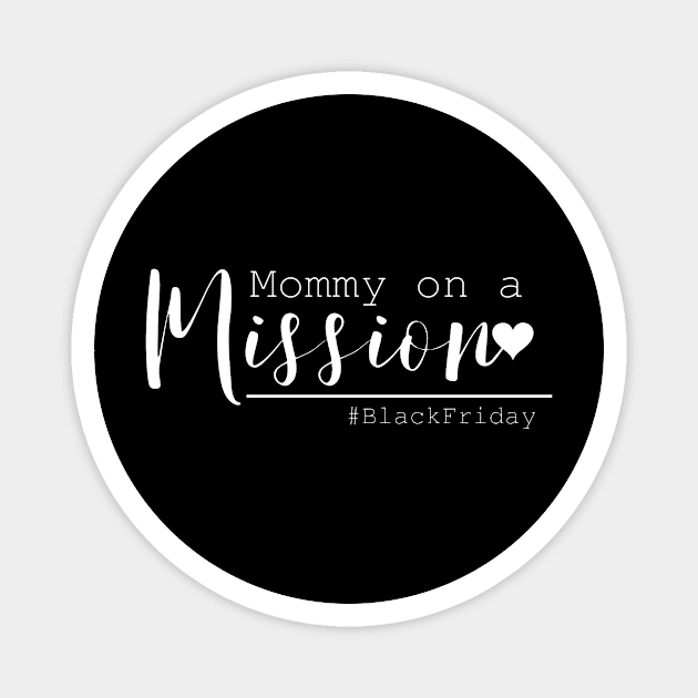 Mommy on a Mission Black Friday Magnet by LucyMacDesigns